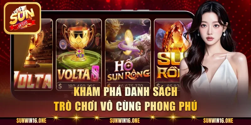 Khám phá danh sách trò chơi vô cùng phong phú