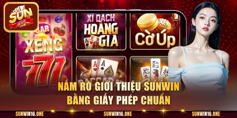 Nắm rõ giới thiệu Sunwin bằng giấy phép chuẩn