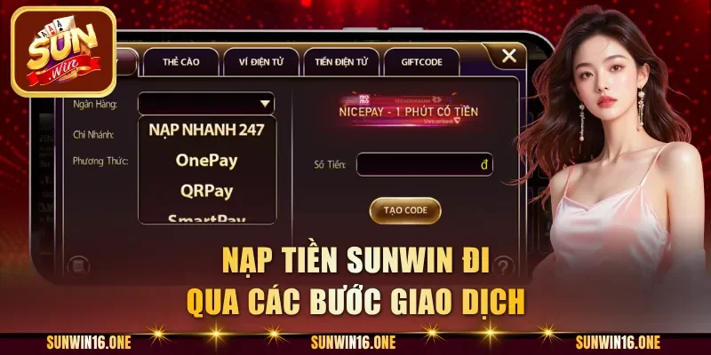Nạp tiền Sunwin đi qua các bước giao dịch
