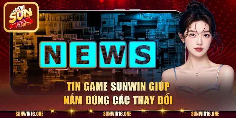 Tin game mới có vài thay đổi trong ngày